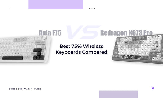 Blog Banner saying "Aula F75 vs Redragon K673 Pro Best 75% wireless keyboards compared"