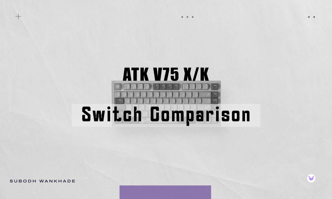 "ATK V75X/K Switch Comparison" Vrkaa Blog Banner Infographic