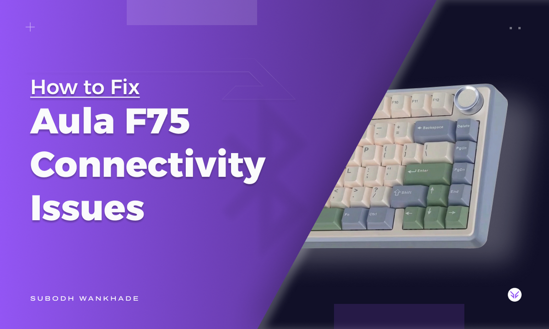 A graphic saying "How to Fix Aula F75 Connectivity Issues"