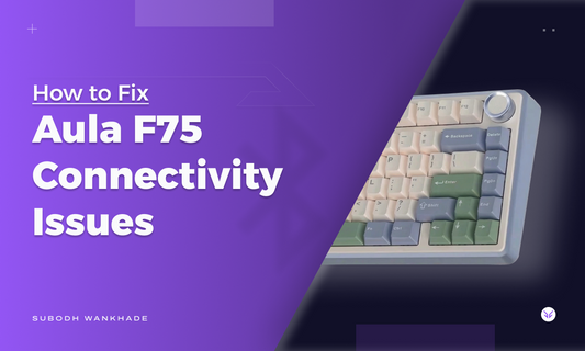 A graphic saying "How to Fix Aula F75 Connectivity Issues"